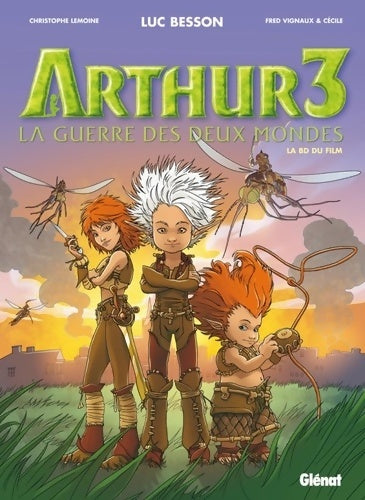 Livrenpoche : Arthur 3 La guerre des deux mondes : La bd du film - Luc Besson - Livre