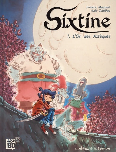 Livrenpoche : Sixtine Tome I : L'or des aztèques - Frédéric Maupomé - Livre