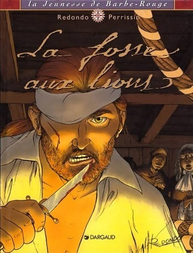 Livrenpoche : La jeunesse de Barbe-Rouge Tome II : La fosse aux lions - Perrissin - Livre