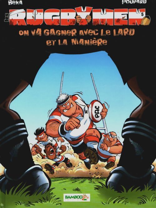 Livrenpoche : Les Rugbymen Tome V : On va gagner avec le lard et la manière - Poupard - Livre