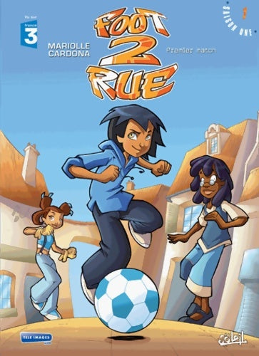 Livrenpoche : Foot 2 rue Tome I : Premier match - Mathieu Mariolle - Livre