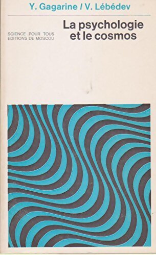 Livrenpoche : La psychologie et le cosmos  - Y. Gagarine - Livre