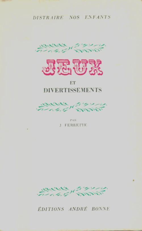 Livrenpoche : Jeux et divertissements - J Ferrette - Livre