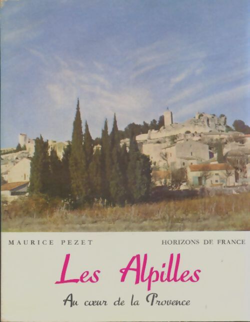 Livrenpoche : Les Alpilles - Maurice Pezet - Livre