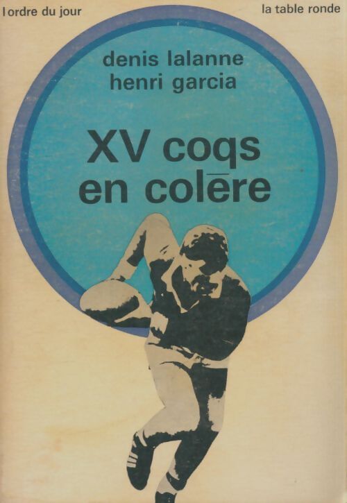 Livrenpoche : Xv coqs en colère - Denis Lalanne - Livre