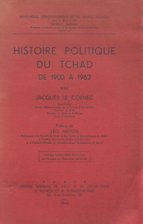 Livrenpoche : Histoire politique du Tchad de 1900 à 1962 - Jacques Le Cornec - Livre
