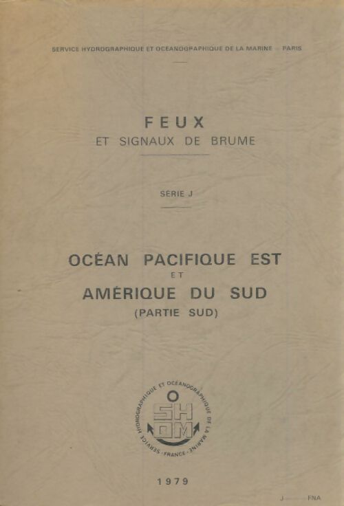 Livrenpoche : Feux et signaux de brume série J : Océan pacifique Est et Amérique du sud - Collectif - Livre