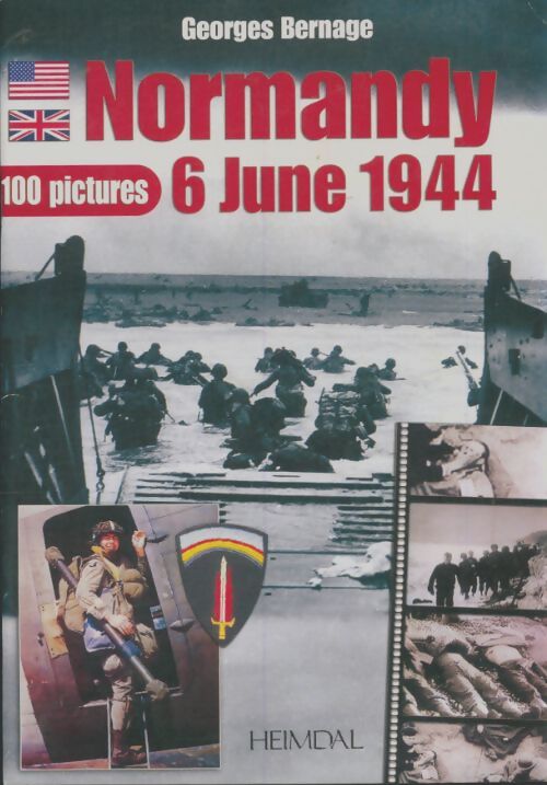 Livrenpoche : Normandy 6 june 1944 : 100 pictures - George Bernage - Livre