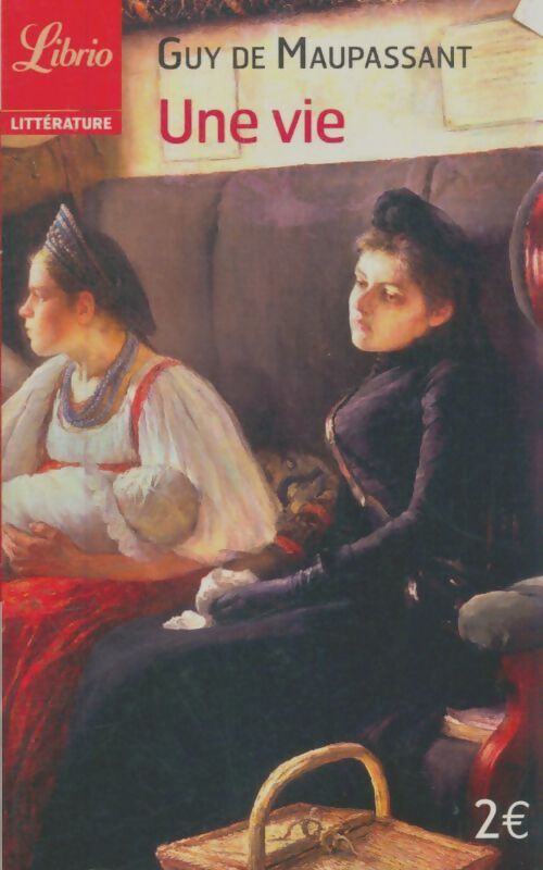 Une vie - Guy De Maupassant, G. Maupassant - Livre