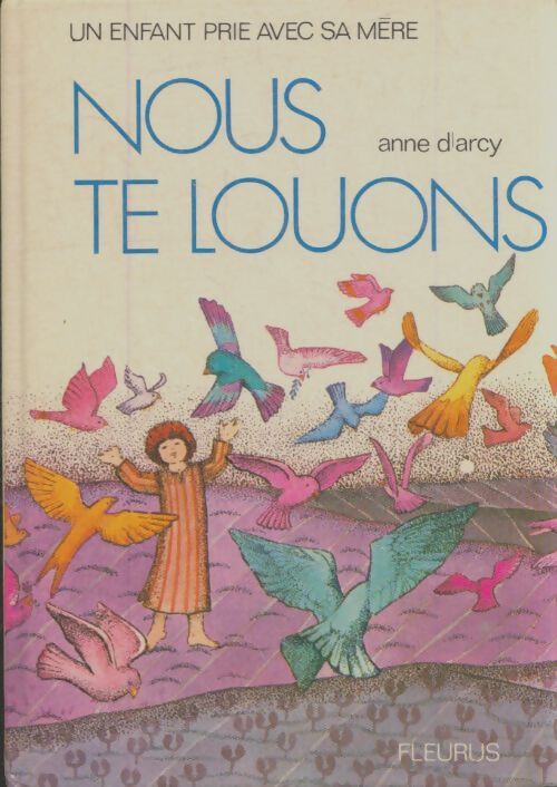 Livrenpoche : Nous te louons : Un enfant prie avec sa mère - Anne D'Arcy - Livre