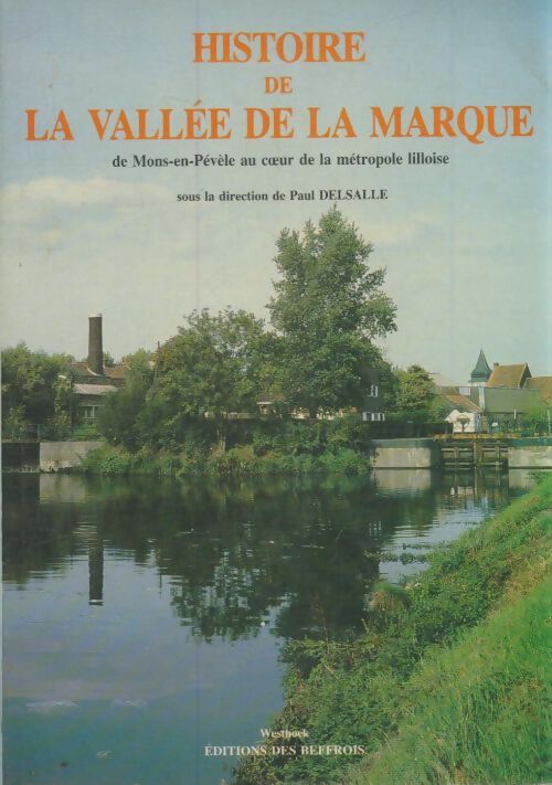 Livrenpoche : Histoire de la vallée de la Marque - Paul Delsalle - Livre
