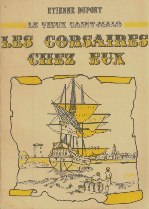 Livrenpoche : Les corsaires chez eux - Etienne Dupont - Livre
