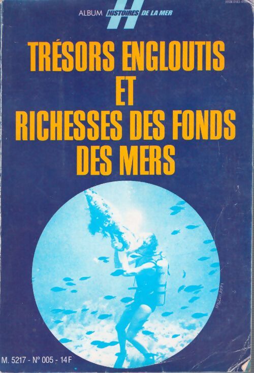 Livrenpoche : Album histoires de la mer n°5 : Trésors engloutis et richesses des fonds de mers - Collectif - Livre