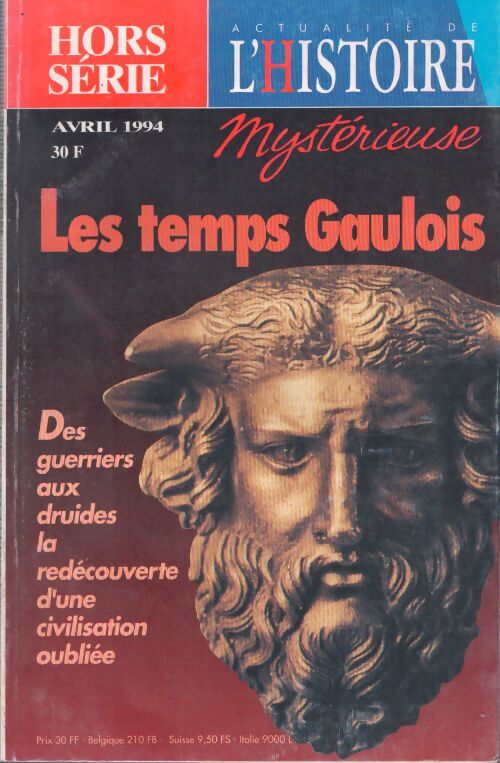 Livrenpoche : Actualité de l'histoire mystérieuse Hors-série n°1 : Les temps gaulois - Collectif - Livre