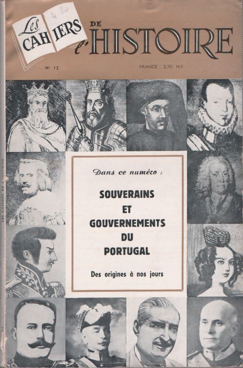 Livrenpoche : Cahiers de l'histoire n°12 : Souverains et gouvernements du Portugal - Collectif - Livre