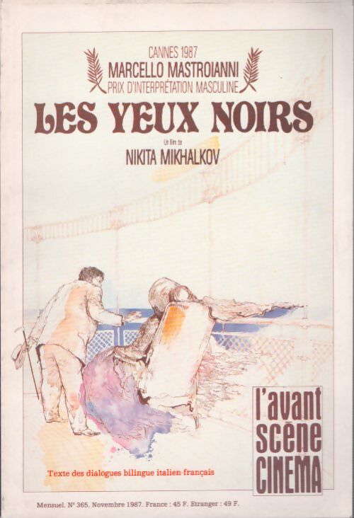 Livrenpoche : L'avant Scène Cinéma n°365 : Nikita Mikhalov - Les yeux noirs - Collectif - Livre