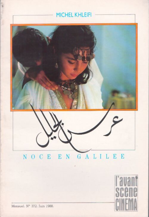 Livrenpoche : L'avant Scène Cinéma n°372 : Noce en Galilée - Collectif - Livre