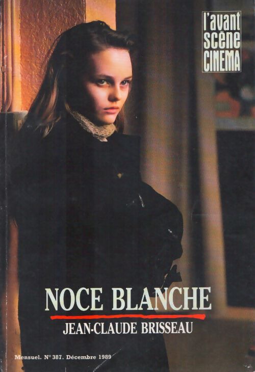 Livrenpoche : L'avant Scène Cinéma n°387 : Jean-Claude Brisseau - Noce Blanche - Collectif - Livre
