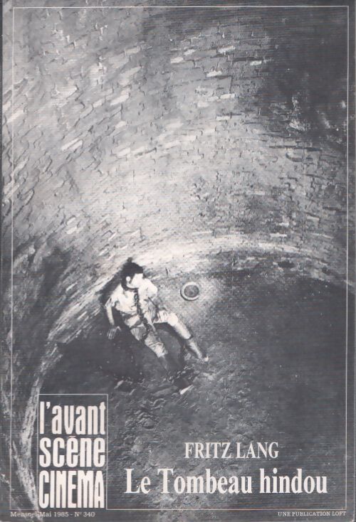 Livrenpoche : L'avant Scène Cinéma n°340 : Fritz Lang - Le tombeau hindou - Collectif - Livre