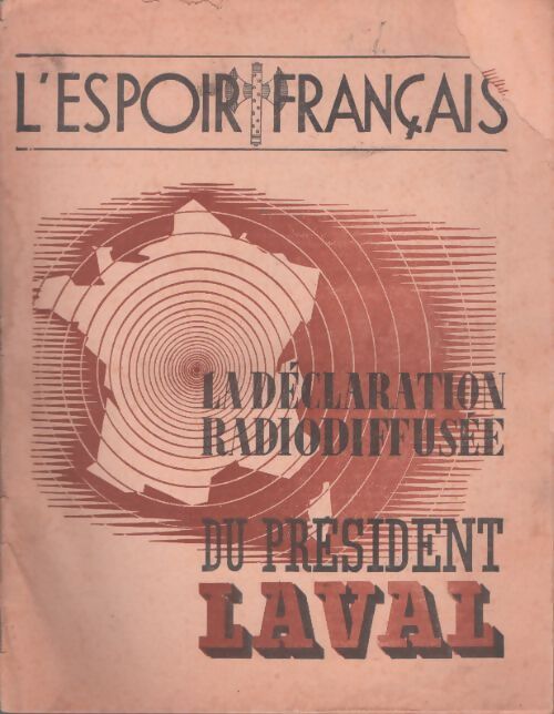 Livrenpoche : L'espoir français : La déclaration radiodiffusée du président Laval - Collectif - Livre