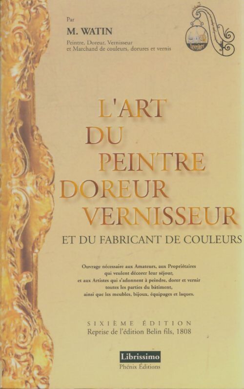 Livrenpoche : L'art du peintre doreur vernisseur - M Watin - Livre