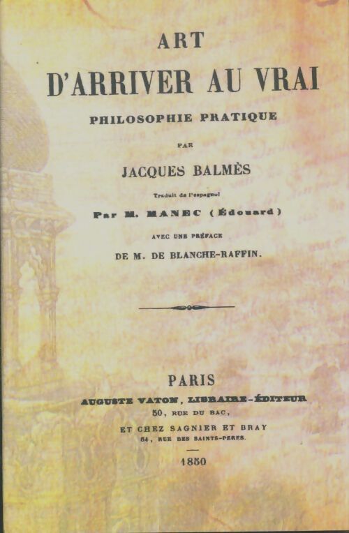 Livrenpoche : Art d'arriver au vrai - Jacques Balmes - Livre