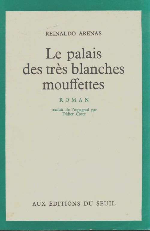 Livrenpoche : Le palais des très blanches moufettes - Reinaldo Arenas - Livre