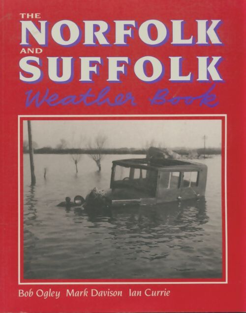 Livrenpoche : The Norfolk and Suffolk weather book - Bob Ogley - Livre