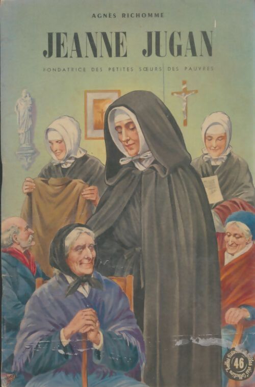 Livrenpoche : Jeanne Jugan  - Agnès Richomme - Livre