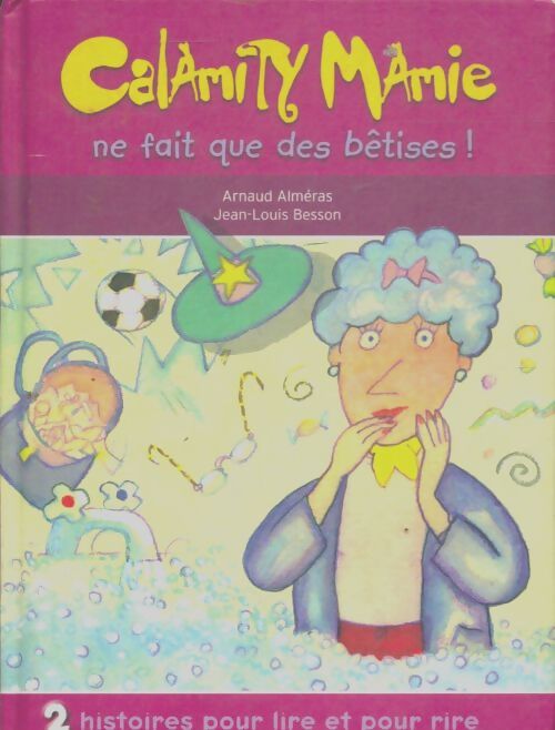 Livrenpoche : Calamity Mamie ne fait que des bêtises - Arnaud Alméras - Livre