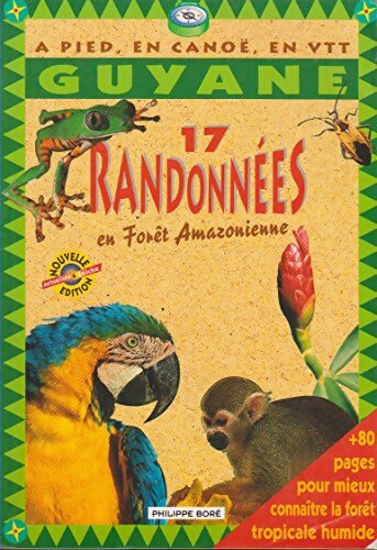 Livrenpoche : 17 randonnées en forêt amazonienne  - Philippe Boré - Livre