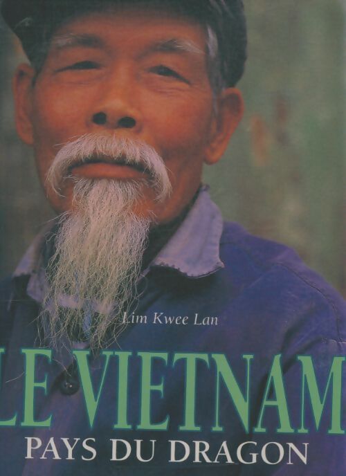 Livrenpoche : Le vietnam pays du dragon - Lim Kwee Lan - Livre