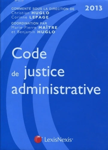 Livrenpoche : Code de justice administrative 2013 - Corinne Lepage - Livre