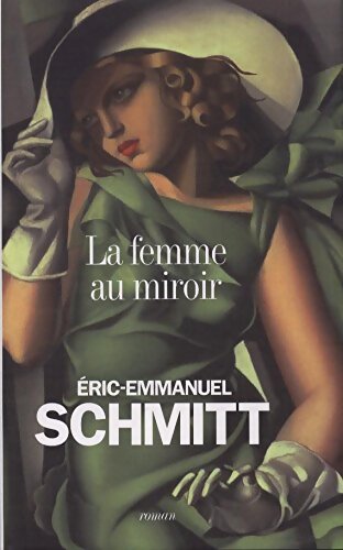 Livrenpoche : La femme au miroir - Eric-Emmanuel Schmitt - Livre
