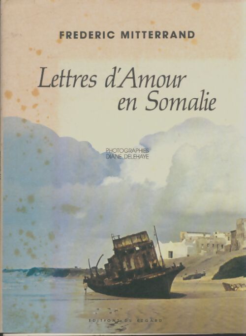 Livrenpoche : Lettres d'amour en Somalie - Frédéric Mitterrand - Livre