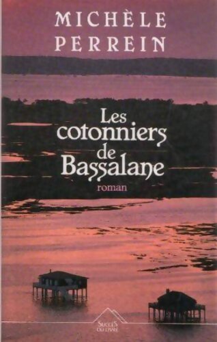 Livrenpoche : Les cotonniers de Bassalane - Michèle Perrein - Livre