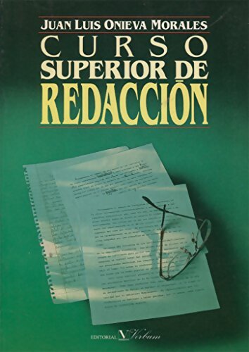 Livrenpoche : Curso superior de redacción - Juan Luis Onieva Morales - Livre