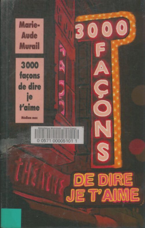 Livrenpoche : 3000 façons de dire je t'aime - Marie-Aude Murail - Livre
