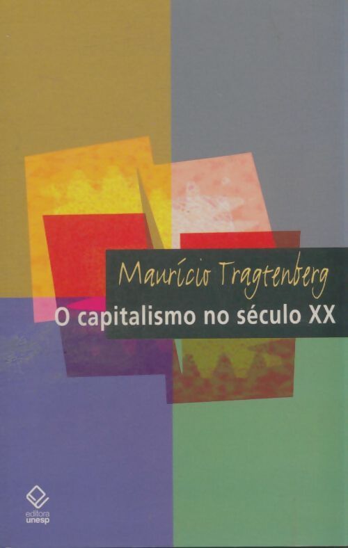 Livrenpoche : Capitalismo no seculo XX - Mauricio Tragtenberg - Livre