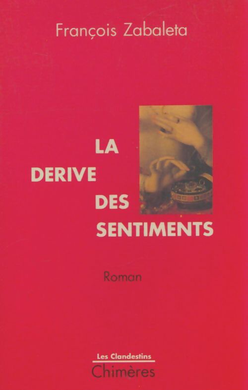 Livrenpoche : La dérive des sentiments - François Zabaleta - Livre
