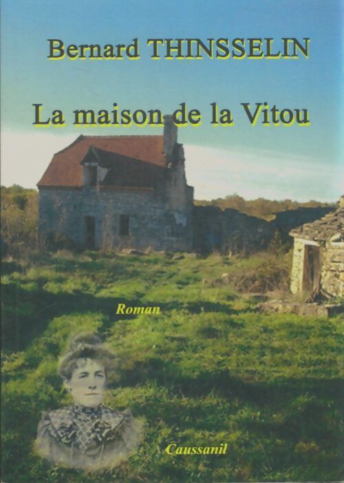 Livrenpoche : La maison de la Vitou - Bernard Thinsselin - Livre