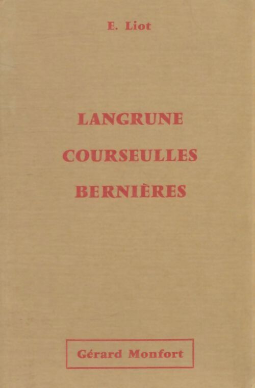 Livrenpoche : Langrune courseulles berni-res - E Liot - Livre