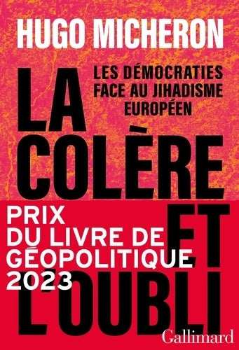 Livrenpoche : La colère et l'oubli : Les démocraties face au jihadisme européen - Hugo Micheron - Livre