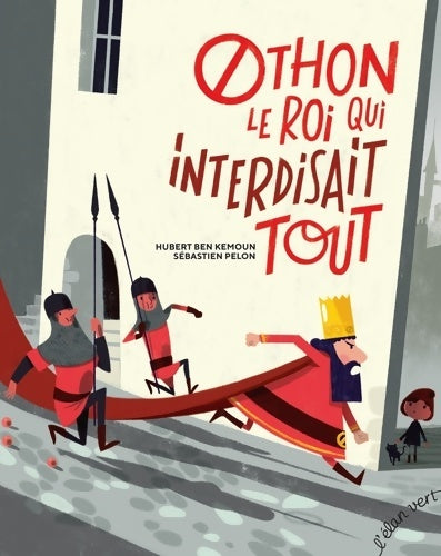 Livrenpoche : Othon le roi qui interdisait tout - Hubert Ben Kemoun - Livre