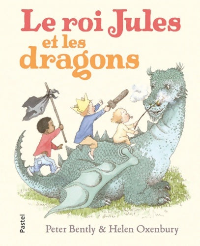 Livrenpoche : Le roi Jules et les dragons - Peter Bently - Livre