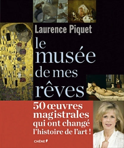 Livrenpoche : Le musée de mes rêves - Laurence Piquet - Livre
