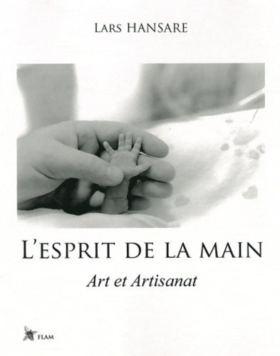 Livrenpoche : L'esprit de la main : Art et Artisanat - Lars Hansare - Livre