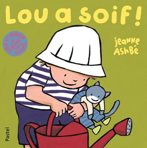 Livrenpoche : Lou a soif ! - Jeanne Ashbé - Livre