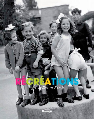 Livrenpoche : RECREATIONS LE MEILLEUR DE L'école - Michèle Et Franck JOUVE - Livre