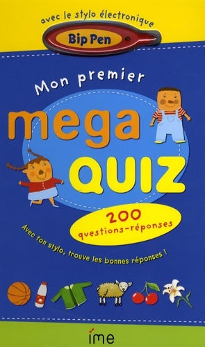 Livrenpoche : Mon premier mega quiz : 200 questions-réponses - Christine Donnier - Livre